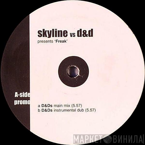 Skyline , D'n'D - Freak