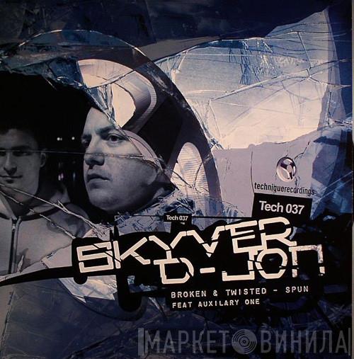 Skyver & D Jon - Broken & Twisted / Spun