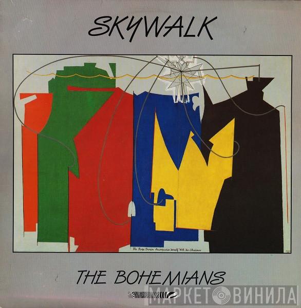  Skywalk   - The Bohemians