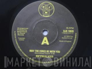 Skywalker  - May The Force Be With You