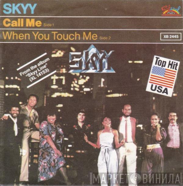  Skyy  - Call Me / When You Touch Me