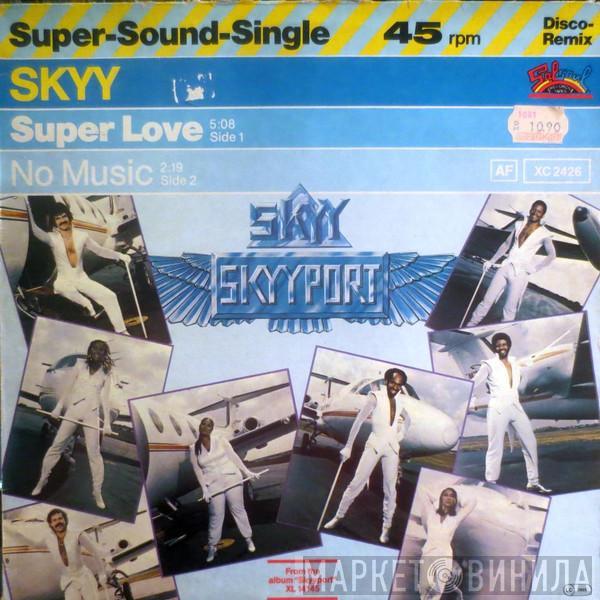  Skyy  - Super Love / No Music