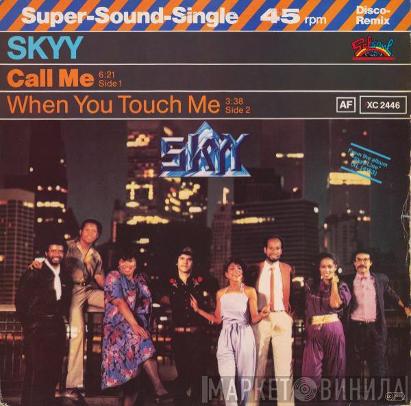 Skyy - Call Me / When You Touch Me
