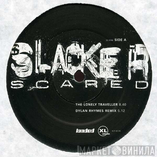 Slacker - Scared