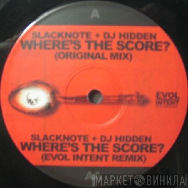 Slacknote, DJ Hidden - Where's The Score?