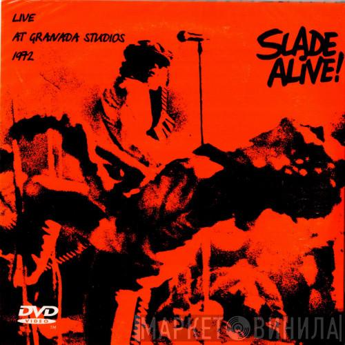  Slade  - Alive! / Live at Granada Studios 1972