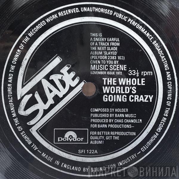 Slade, Mike Hugg - The Whole World's Going Crazy / Bonnie Charlie