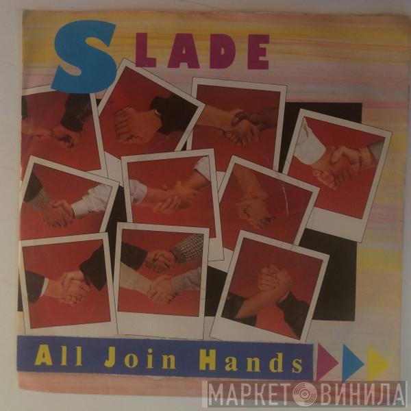  Slade  - All Join Hands