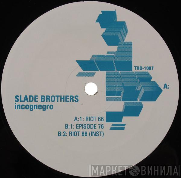  Slade Brothers  - Incognegro