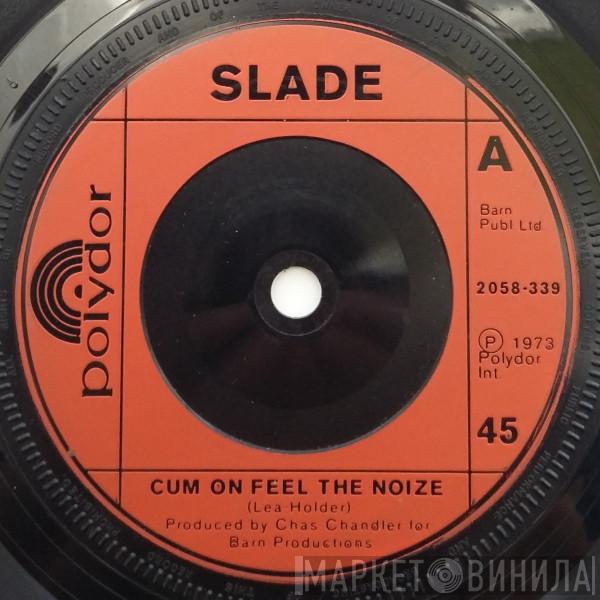 Slade - Cum On Feel The Noize