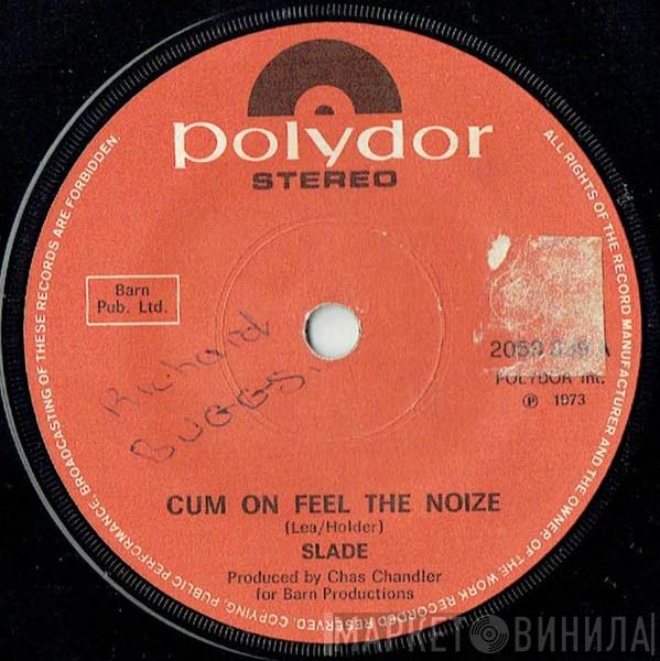 Slade - Cum On Feel The Noize
