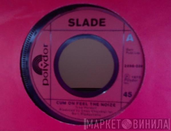 Slade - Cum On Feel The Noize