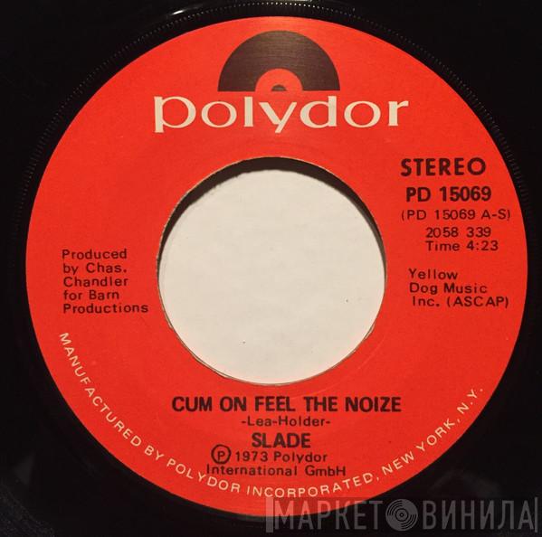  Slade  - Cum On Feel The Noize
