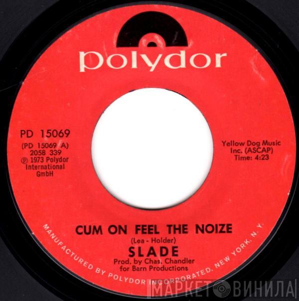  Slade  - Cum On Feel The Noize