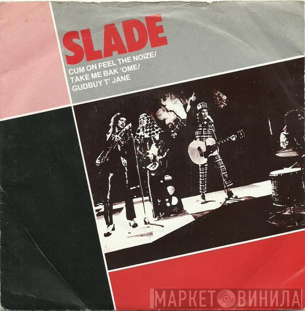 Slade - Cum On Feel The Noize