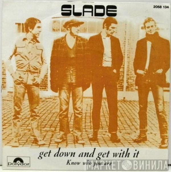  Slade  - Get Down And Get With It