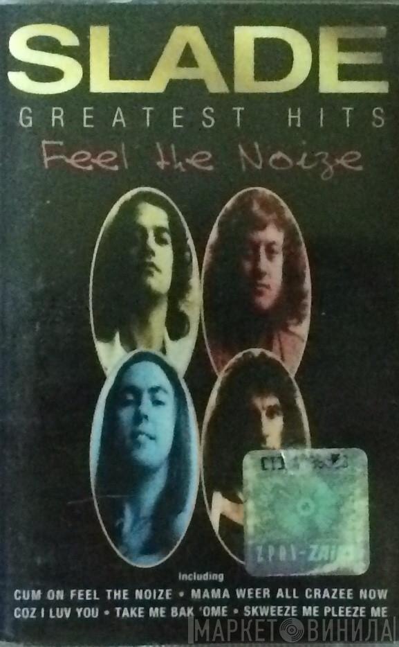  Slade  - Greatest Hits (Feel The Noize)