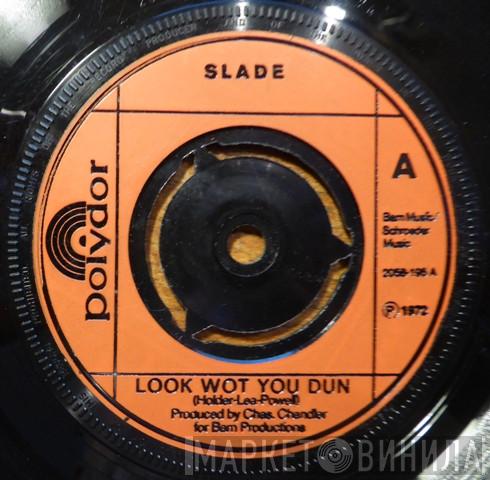 Slade - Look Wot You Dun
