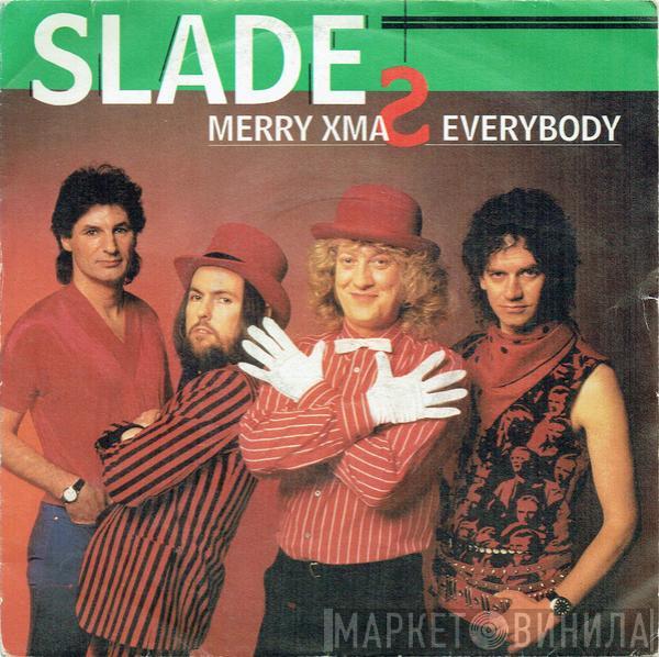  Slade  - Merry Xmas Everybody