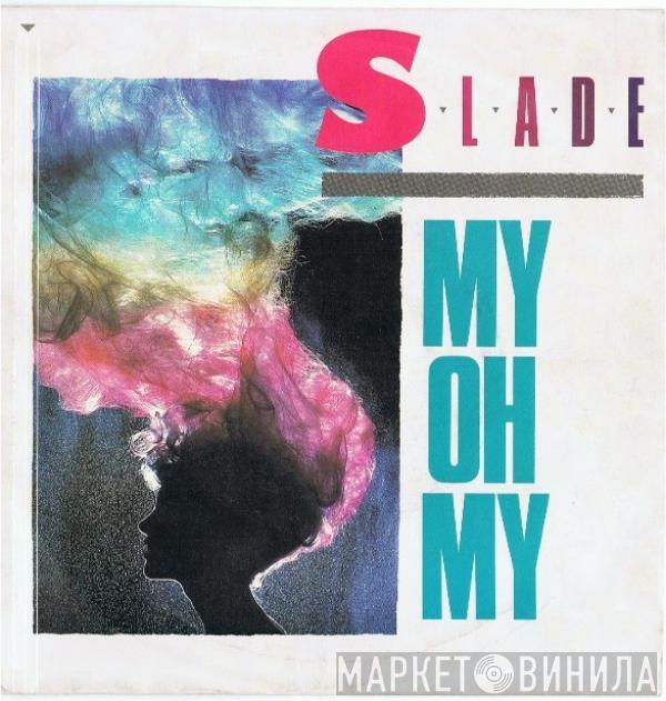 Slade - My Oh My