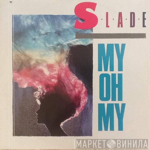 Slade - My Oh My