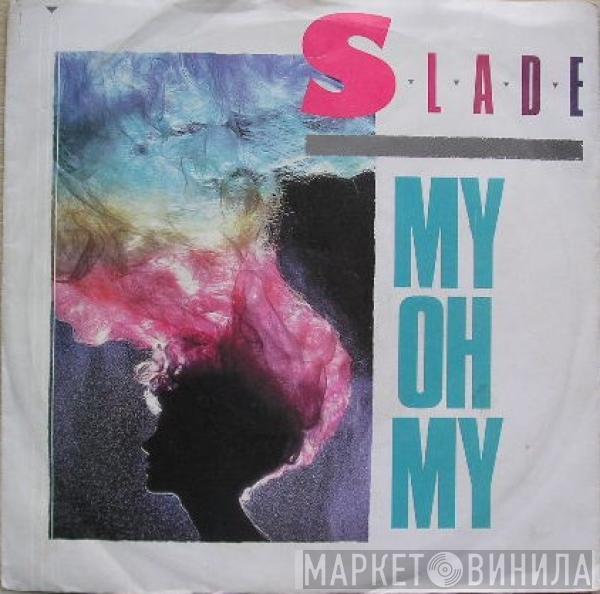 Slade - My Oh My