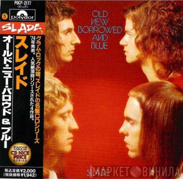  Slade  - Old New Borrowed And Blue