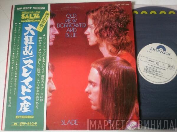  Slade  - Old New Borrowed And Blue