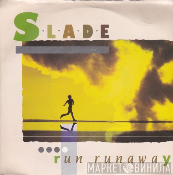  Slade  - Run Runaway
