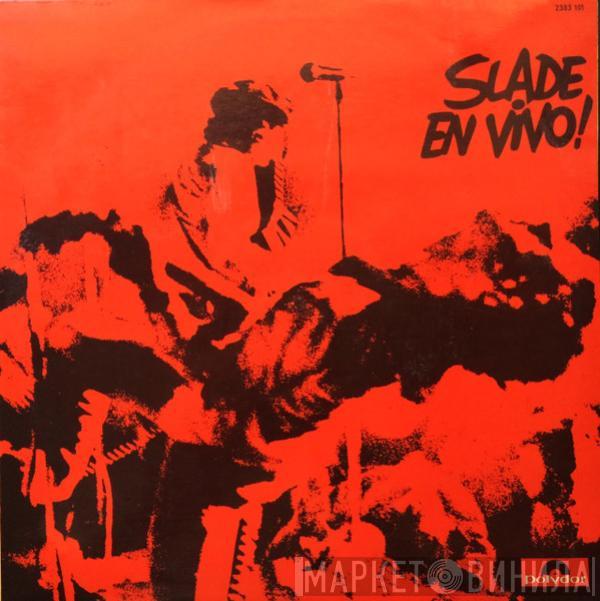  Slade  - Slade En Vivo!