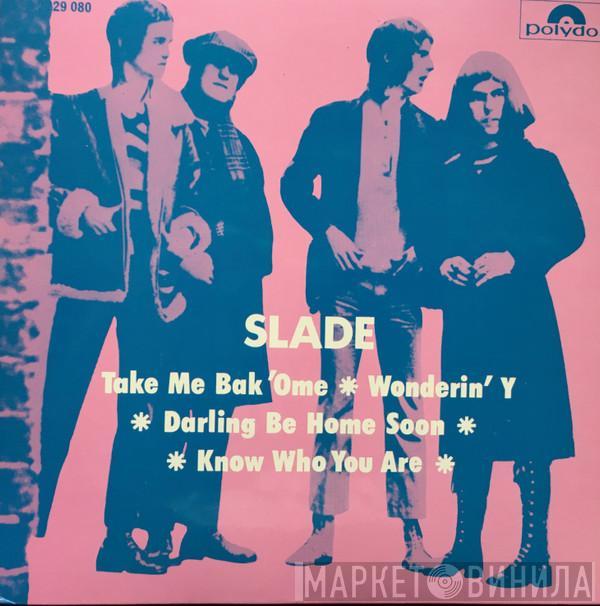  Slade  - Take Me Bak 'Ome