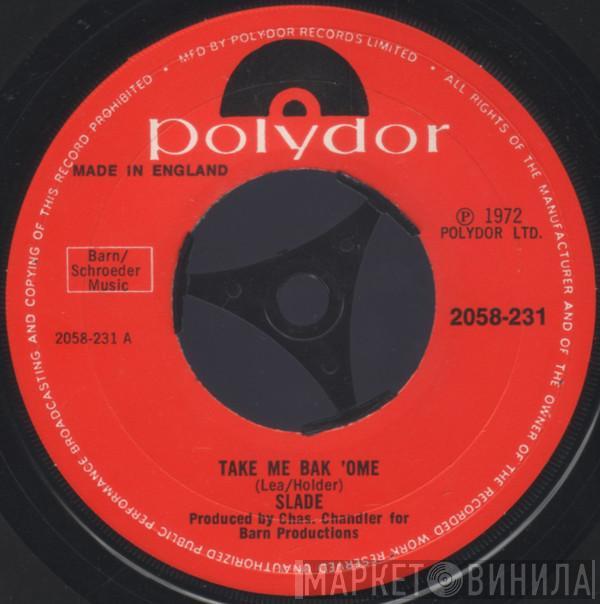 Slade - Take Me Bak 'Ome