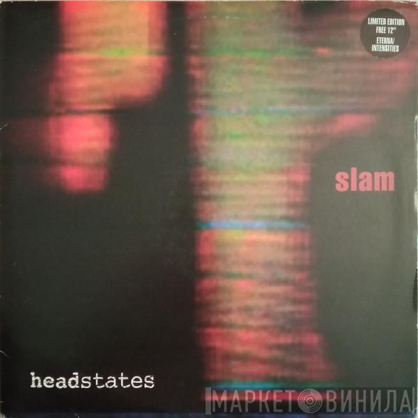 Slam - Headstates