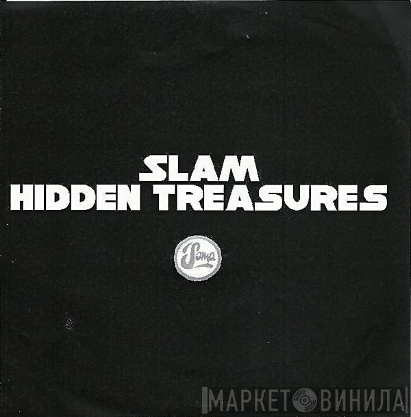  Slam  - Hidden Treasures