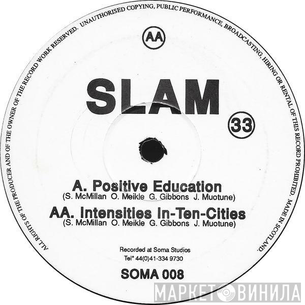 Slam - Positive Education / Intensities In-Ten-Cities