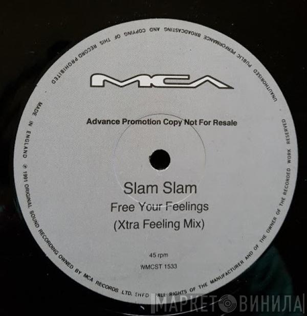 Slam Slam - Free Your Feelings