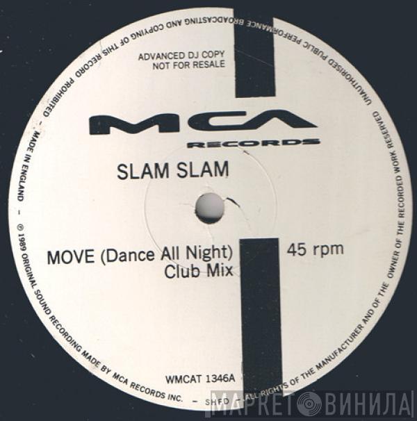 Slam Slam - Move (Dance All Night)