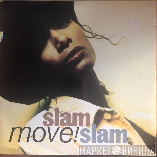  Slam Slam  - Move!