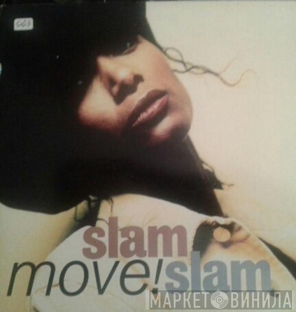  Slam Slam  - Move!