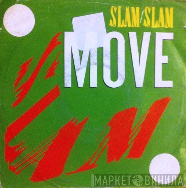 Slam Slam - Move