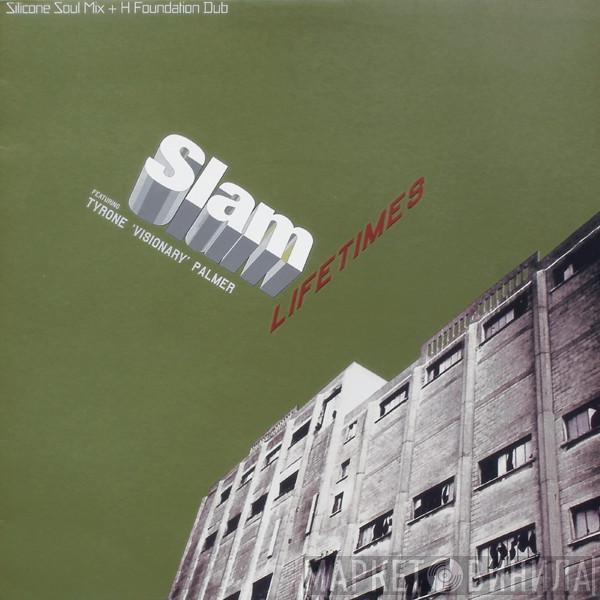 Slam, Tyrone Palmer - Lifetimes (Remixes)