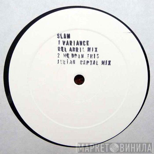 Slam - Variance (Gel Abril Mix) / We Doin This (Julien Chaptal Mix)