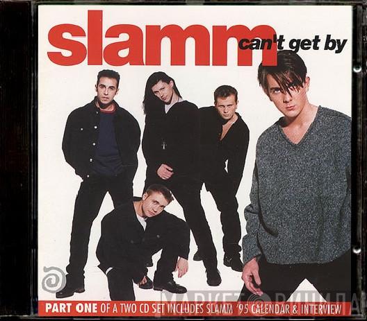  Slamm  - Can't Get By