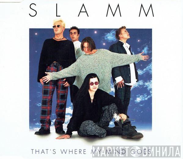  Slamm  - That's Where My Mind Goes