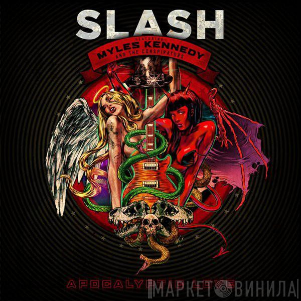 Slash , Myles Kennedy, The Conspirators - Apocalyptic Love