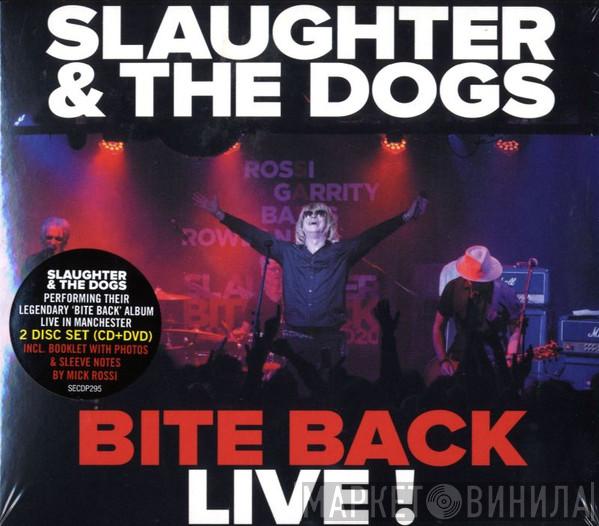 Slaughter And The Dogs - Bite Back Live!