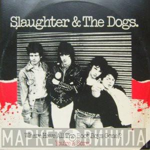 Slaughter And The Dogs - Where Have All The Boot Boys Gone? / You're A Bore