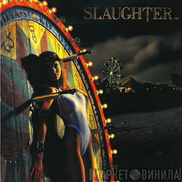 Slaughter - Stick it to ya