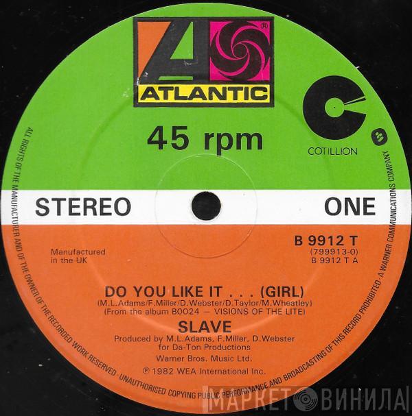Slave - Do You Like It...(Girl) / You And Me / Steal Your Heart