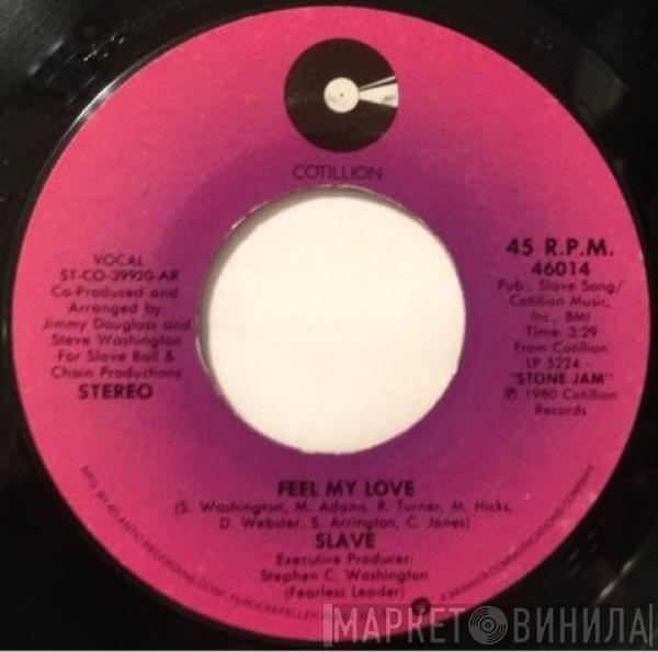 Slave - Feel My Love / Stone Jam